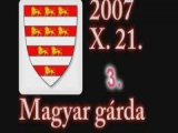MAGYAR GÁRDA (2007 10 21) 3. rész