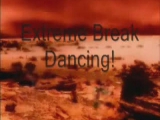 Extreme Break Dance