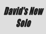 David's New Solo