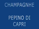 CHAMPAGNE - PEPINO DI CAPRI.avi