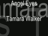 Tamara Walker: Angel Eyes