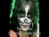 Peter Criss - Don't you let me down