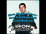 Steve Angello vs. Iron - Rave N Darkside Roll...