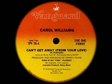 Carol Williams - Can't get away ( from your...