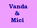 Vanda & Mici