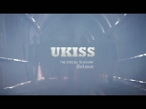 U-KISS - Believe [HunSub]