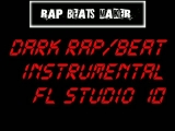 Dark Rap/Beat Instrumental FL Studio 10