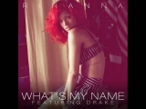 R - What's My Name (feat. Drake)