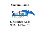 Sursum Rádió - 1. kísérleti adás (2013.10.11)