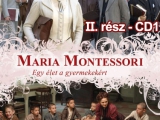 Maria Montessori - Egy élet a gyermekekért -...