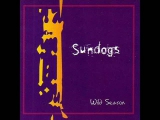 Sundogs - Wild Season - [1995]►Full Album