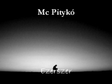 Mc Pitykó-Ezerszer