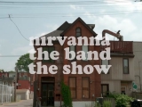 NIRVANNA THE BAND THE SHOW (Premieres Feb. 2)