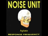 Noise Unit - Agitate