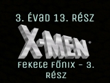 X-Men A Rajzfilmsorozat (1992) 3. évad 13...