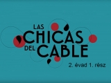 Las chicas del cable 2x01 magyar felirattal