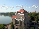 Hungary Without a Map - Tata előzetes