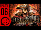 Hellsing Ultimate HunBridged 6. Epizód