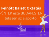 Felnőtt Balett Oktatás Budapesten a Westendnél...