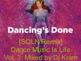 Dance Music Is My Life Vol. 3- Mixed by Dj Kram