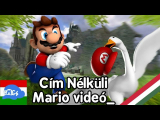 SMG4: Cím Nélküli Mario videó [MAGYARUL]