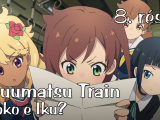 Shuumatsu Train Doko e Iku? - 8. rész (magyar...