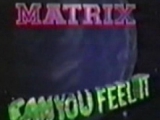 Matrix - Can You Feel It (1994.)