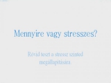 Stressz - Mennyire pörögsz?