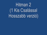 Hitman 2 (1 Kis Csalással Hosszabb verzió)