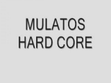 Mulatos Hardcore