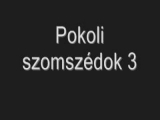 Pokoli szomszédok 3