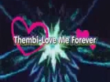 Thembi - Love Me Forever