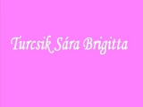 Turcsik Sára Brigitta ötödik éve