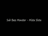 subb bass monster-mista slota