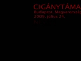 Cigánytámadás Budapesten, 2009. július 24...