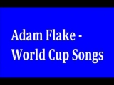 Adam Flake - World Cup Songs