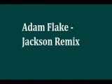 Adam Flake - Jackson Remix