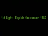 1st Light - Explain the reason 1982