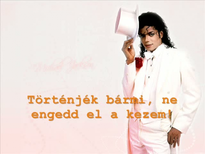 Michael Jackson - Whatever Happens /magyar