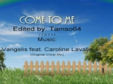 Come To Me - Vangelis Feat. Caroline Lavalle (HD)