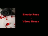 Bloody Rose - Véres Rózsa 21. rész