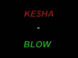 Kesha Blow (Magyar szövegel)