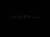 The Book Of The Heroes Opening