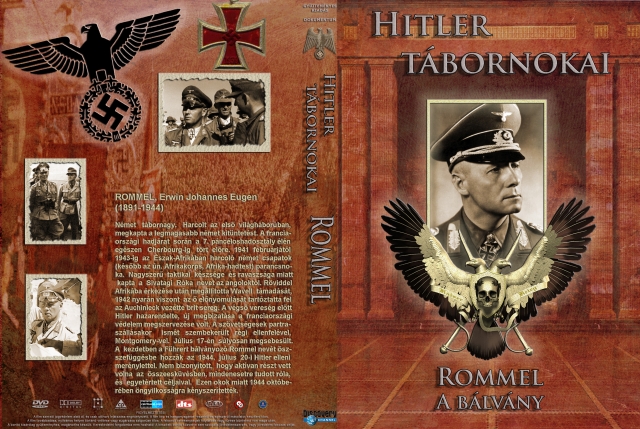 Hitler tábornokai - Rommel - A hős
