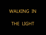 Walking in the light - To the limit album...