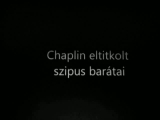 Chaplin eltitkolt szipus barátai