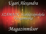 Ugari Alexandra vizsgamunka- Magazinműsor