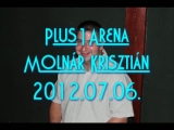 Plus1Arena 2012.07.06. Interjú Molnár Krisztiánnal