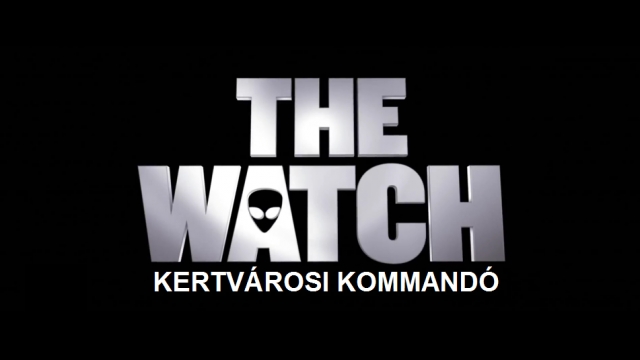 Kertvárosi kommandó /The Watch/ (magyar szinkronos előzetes)