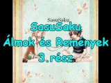 SasuSaku - Álmok és Remények 3.rész